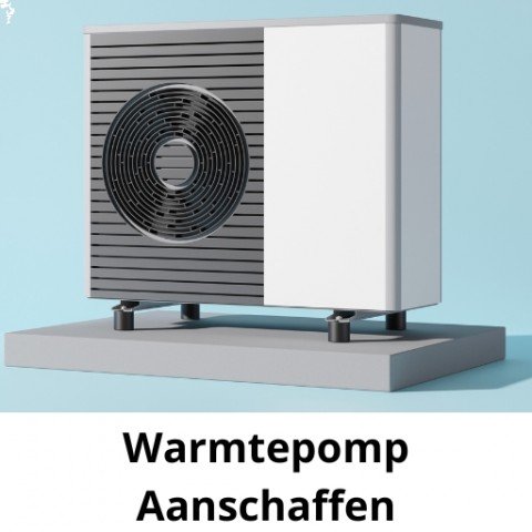 Aanschaffen Warmtepomp