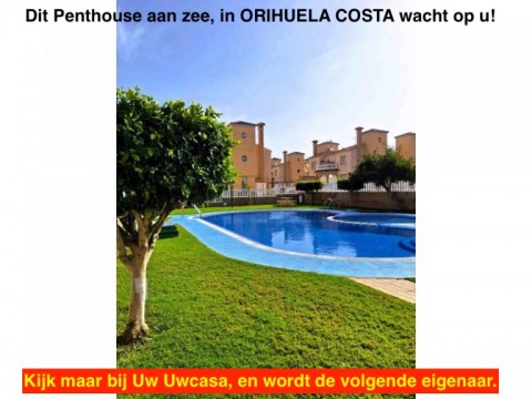 Uw eigen Penthouse in ORIHUELA COSTA aan zee met parking voor u