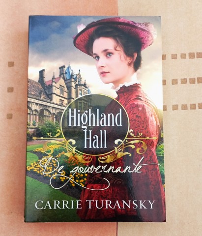 Highland Hall  De Gouvernante  Roman van Carrie Turansky Een ideaal bo
