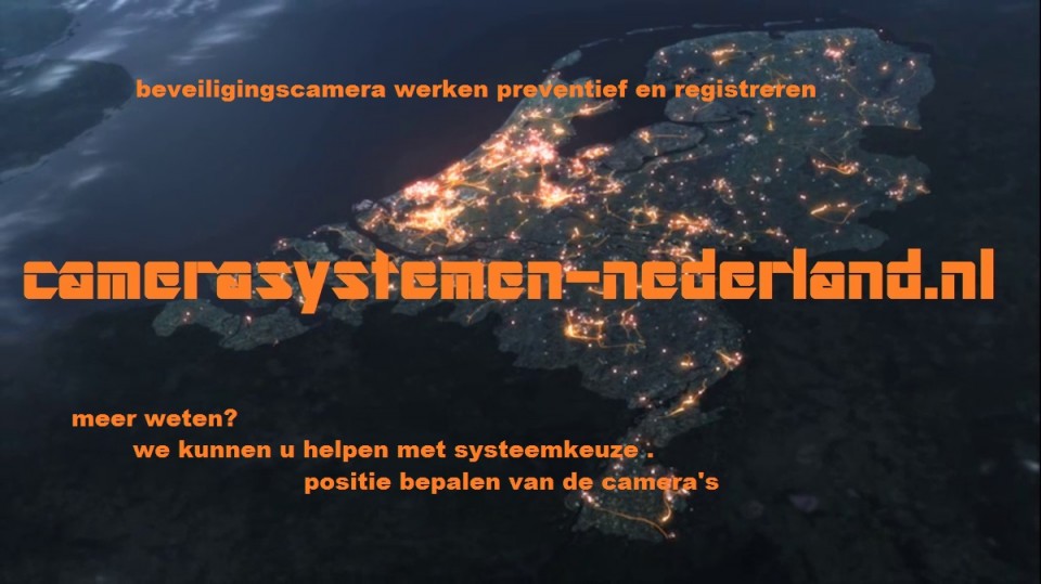 CAMERASYSTEMEN-NEDERLAND verkoop , installatie & advies